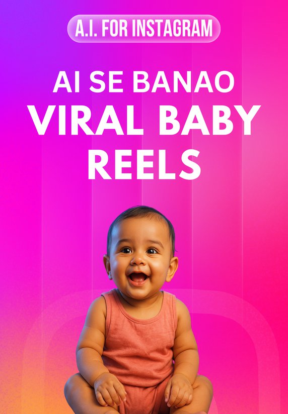 AI Se Banao Viral Baby Reels