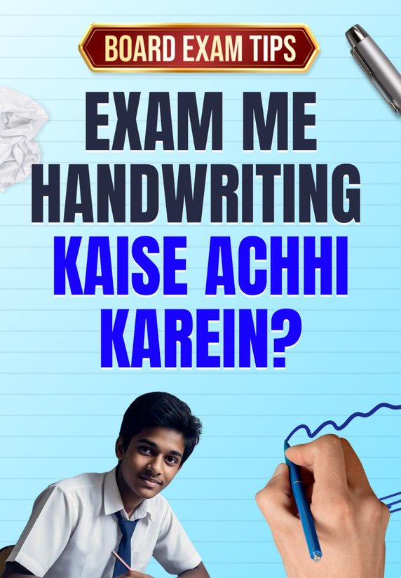 Exam Me Handwriting Kaise Achhi Karein?