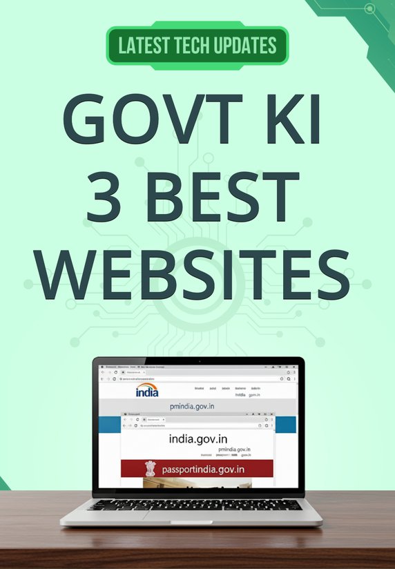 Govt Ki 3 Best Websites