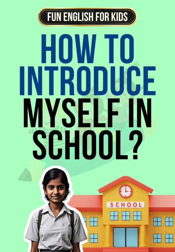 How to Introduce Myself in School?