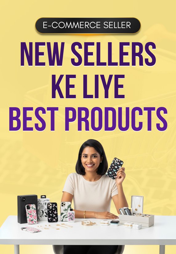 New Sellers Ke Liye Best Products
