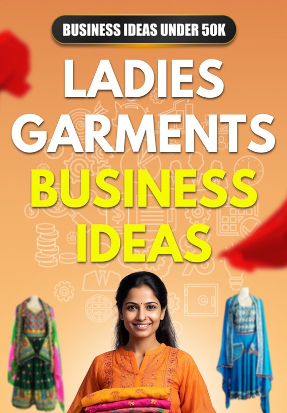 Ladies Garments Business Ideas