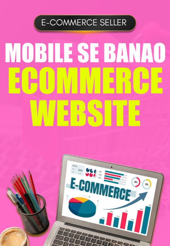 Mobile Se Banao Ecommerce Website