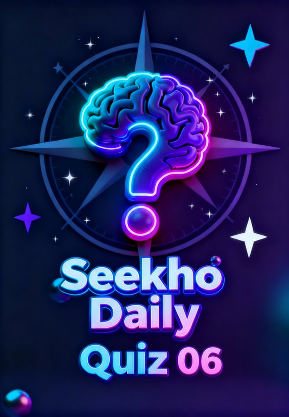 Seekho Daily Quiz 06