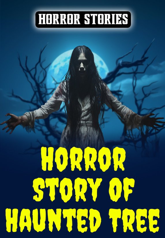 Horror Story Of Haunted Tree
