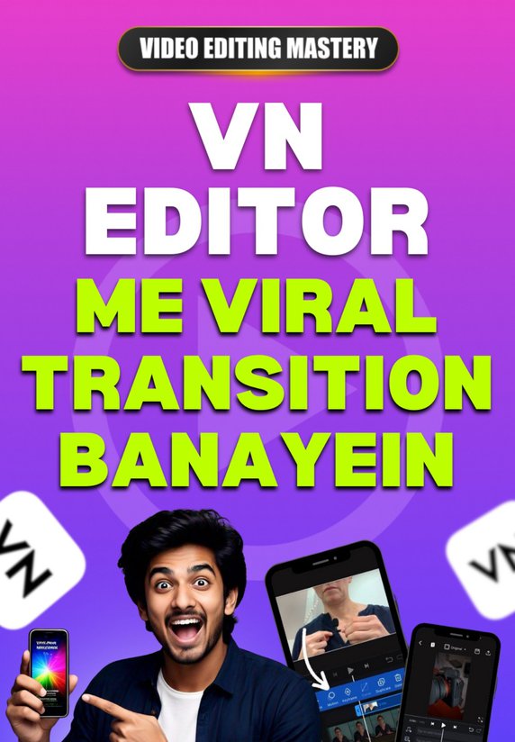 VN Editor Me Viral Transition Kaise Banayein?