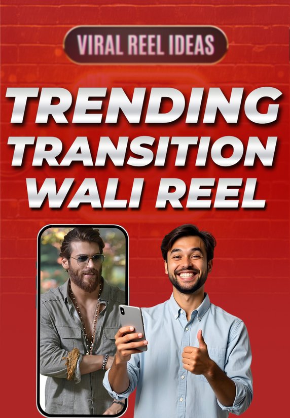 Trending Transition Wali Reel