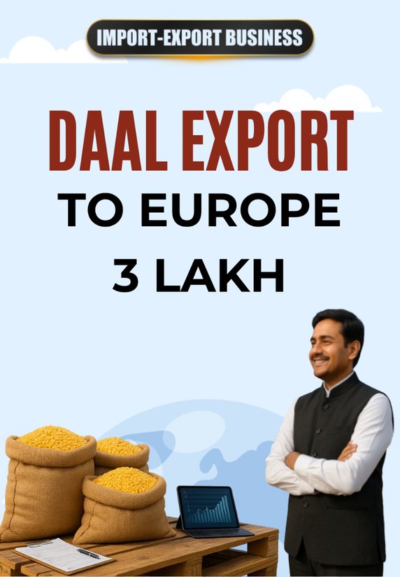 Daal Export To Europe 3 Lakh