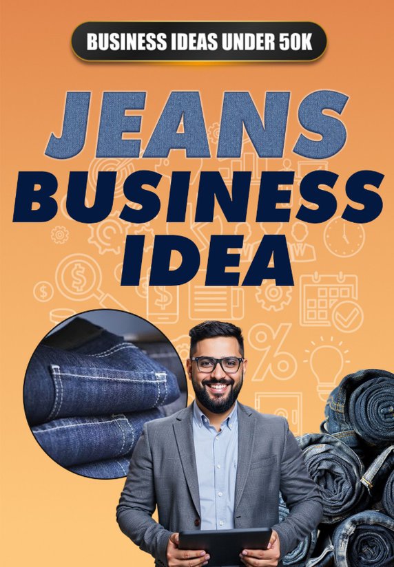Jeans Business Idea