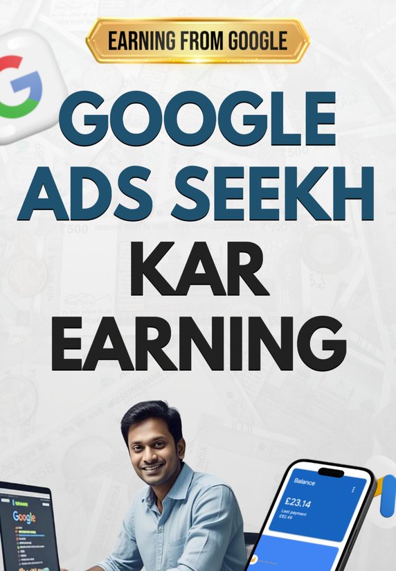 Google Ads Seekh Kar Earning