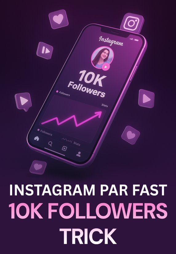 Instagram Par Fast 10K Followers Trick