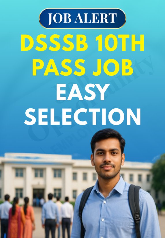 DSSSB 10th Pass Job Easy Selection
