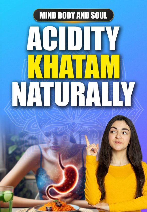Acidity Khatam Naturally