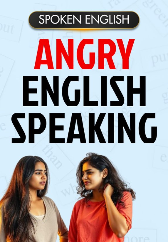 Angry English Speaking