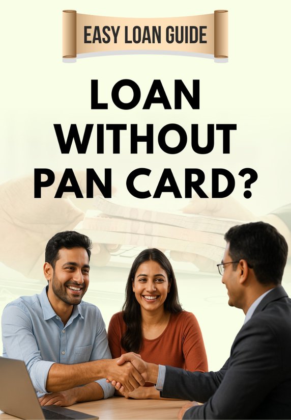 Loan Without Pan Card?