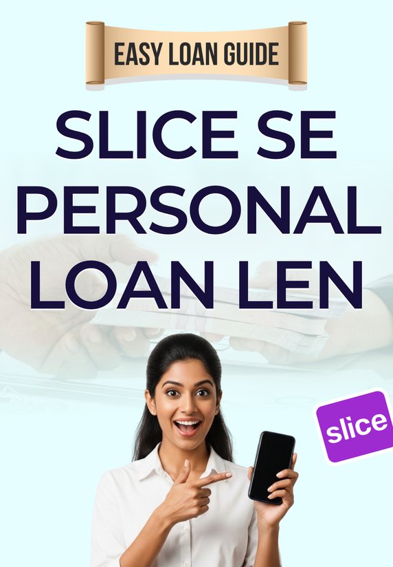 Slice Se Personal Loan Len