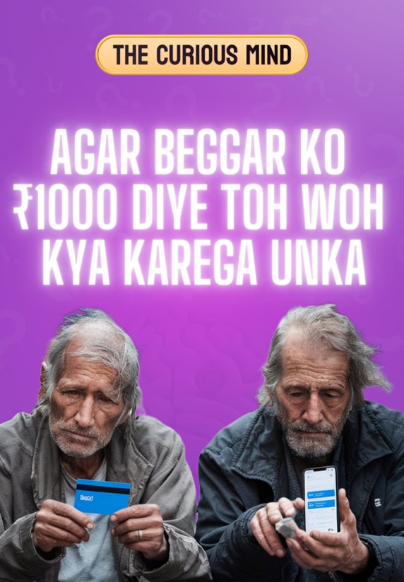 Agar Beggar Ko ₹1000 Diye Toh Woh Kya Karega Unka