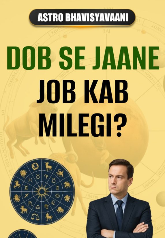 DOB Se Jaane, JOB Kab Milegi?