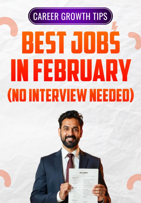 Best Jobs In February (No Interview Needed)