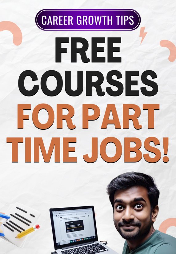 Free Courses For Part Time Jobs !!