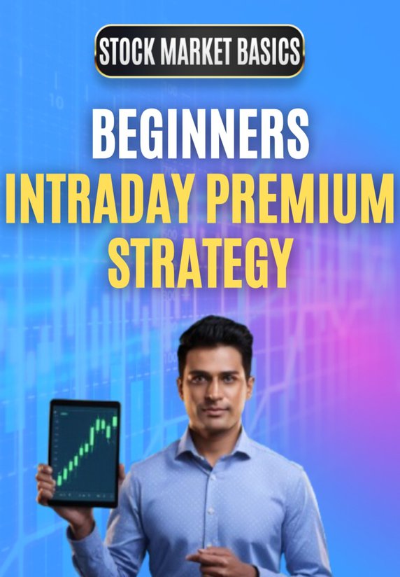 Beginners Intraday Premium Strategy