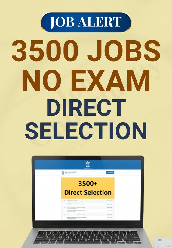 3500 Jobs No Exam Direct Selection