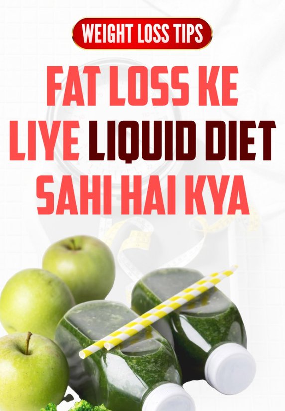 Fat Loss Ke Liye Liquid Diet Sahi Hai Kya