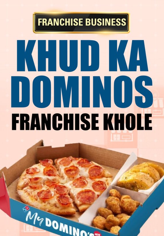 Khud Ka Dominos Franchise Khole