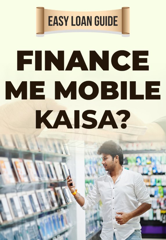 Finance Me Mobile Kaisa?