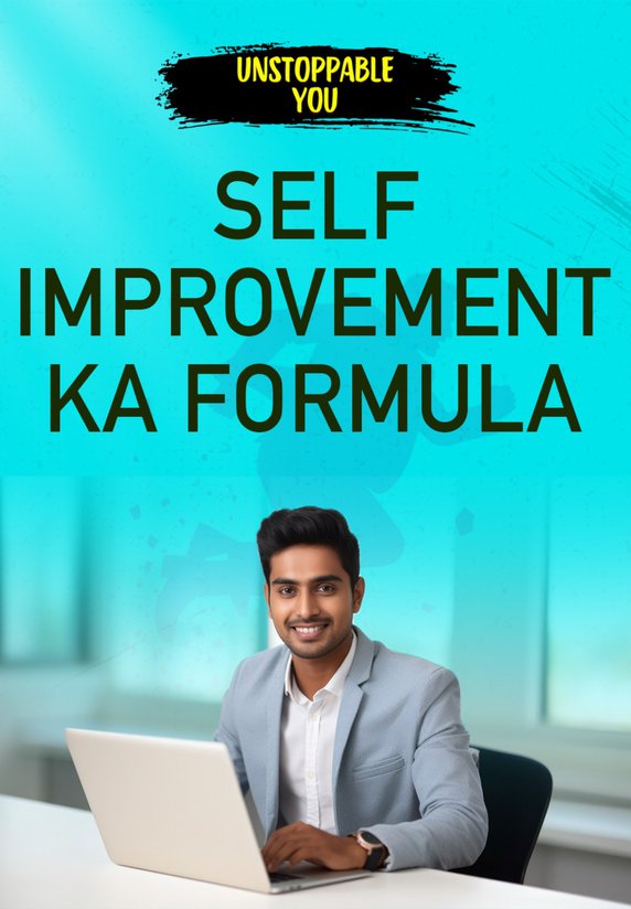 Self Improvement Ka Formula