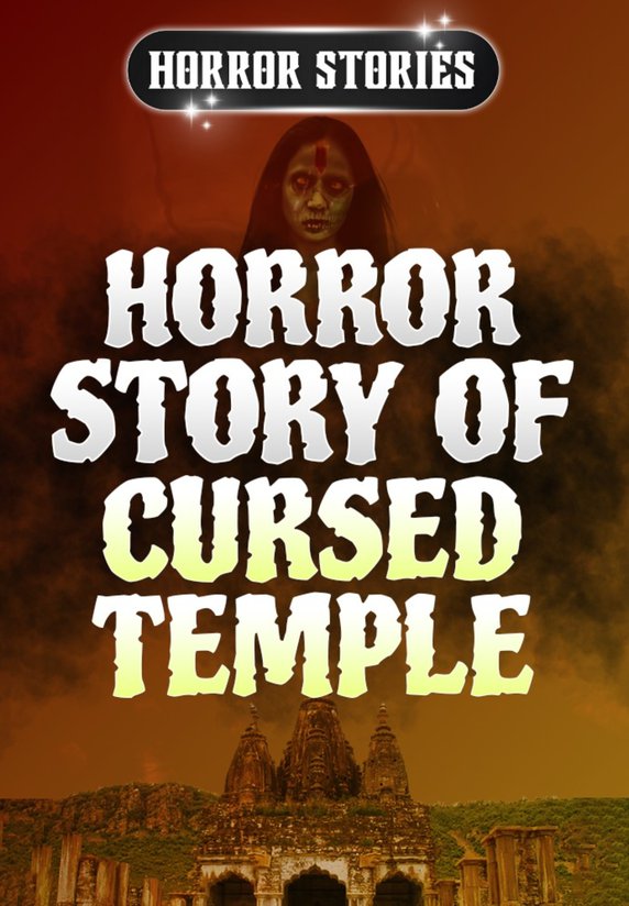 Horror Story Of Cursed Temple