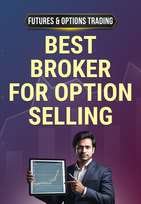 BEST BROKER FOR OPTION SELLING