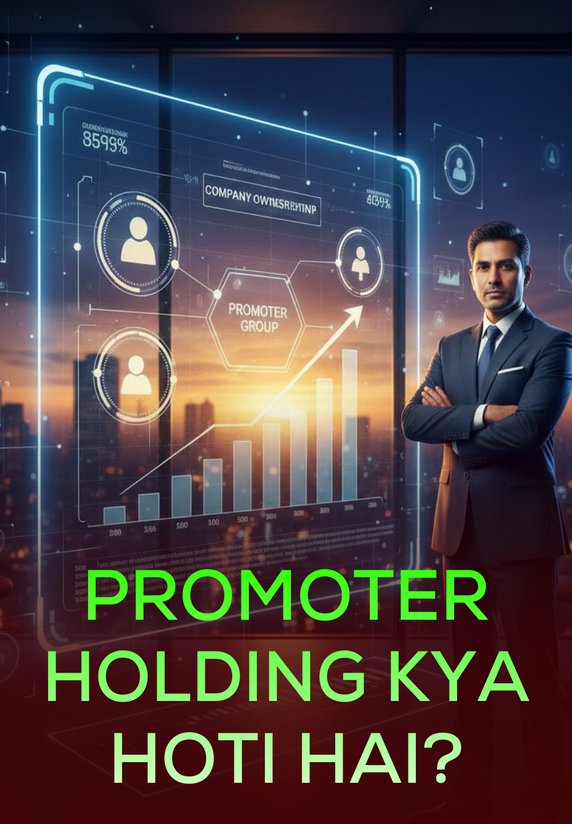 Promoter Holding Kya Hoti Hai ?