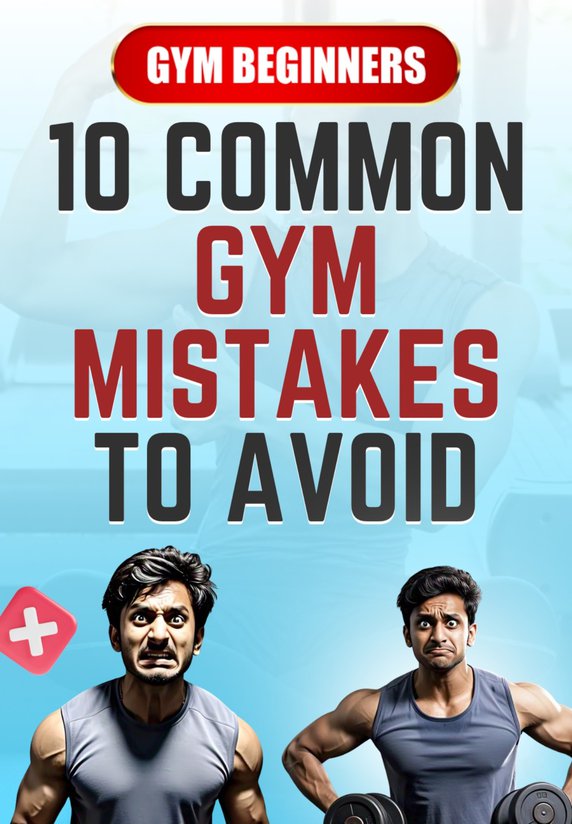 10 Common Gym Mistakes To Avoid