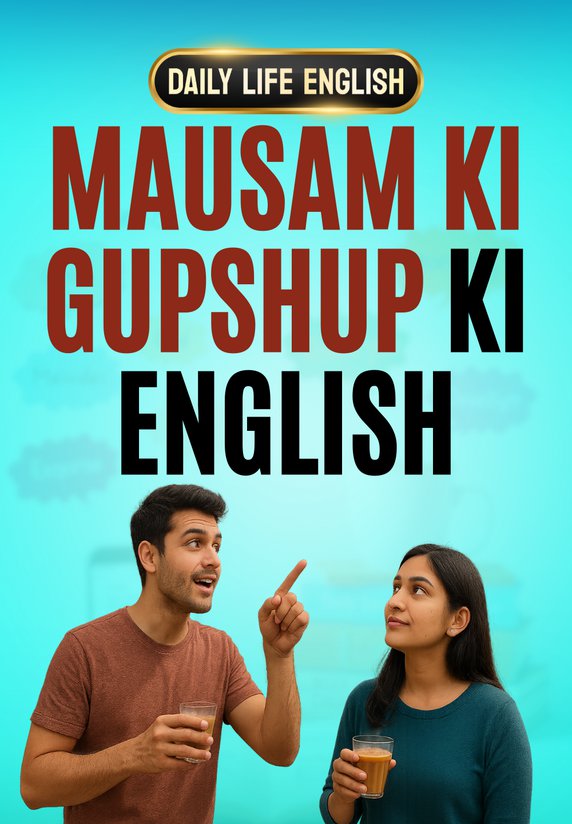 Mausam Ki Gupshup Ki English