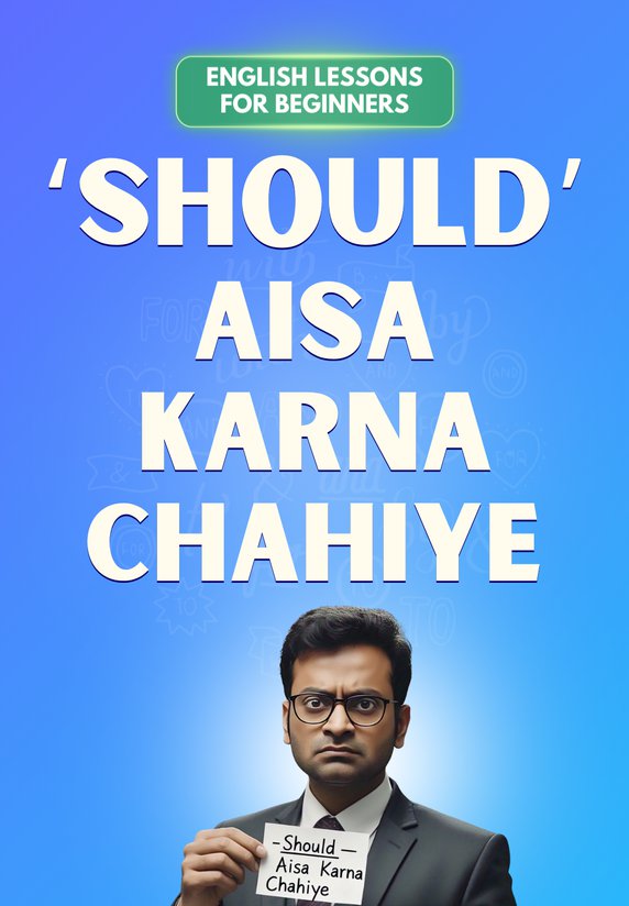 Should – Aisa Karna Chahiye