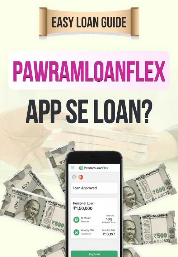 PawramLoanFlex App Se Loan?