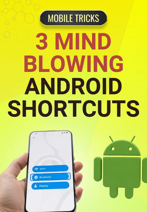 3 Mind Blowing Android Shortcuts