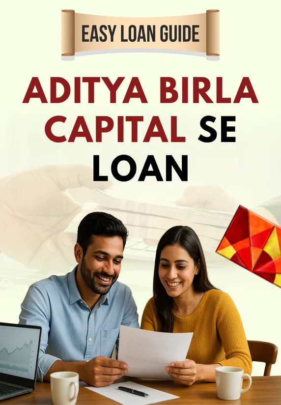 Aditya Birla Capital Se Loan | Easy Loan Guide