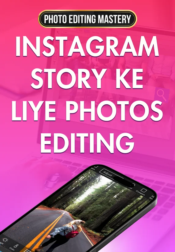 Instagram Story K Liye Photos Editing