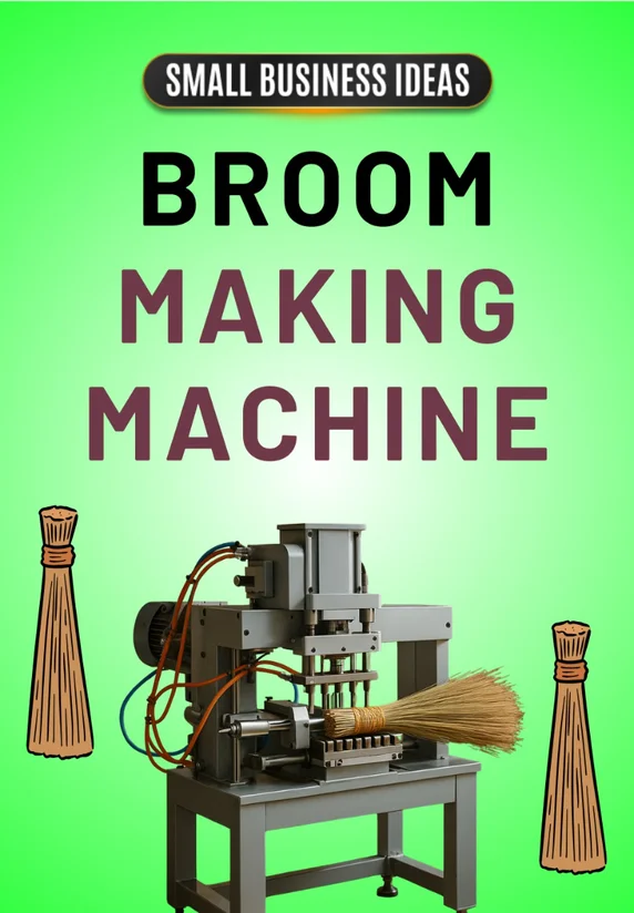 Broom Making Machine | Small Business Ideas