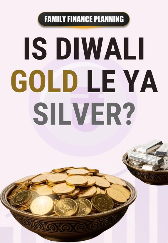Is Diwali GOLD Le Ya SILVER?