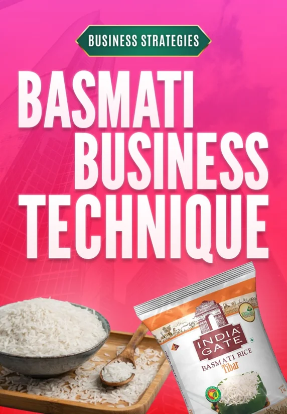 Basmati Ki Buisness Technique