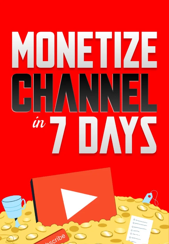 Monetize Channel in 7 Days