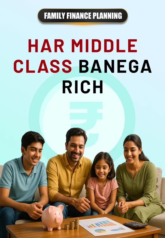 Har Middle Class Banega RICH