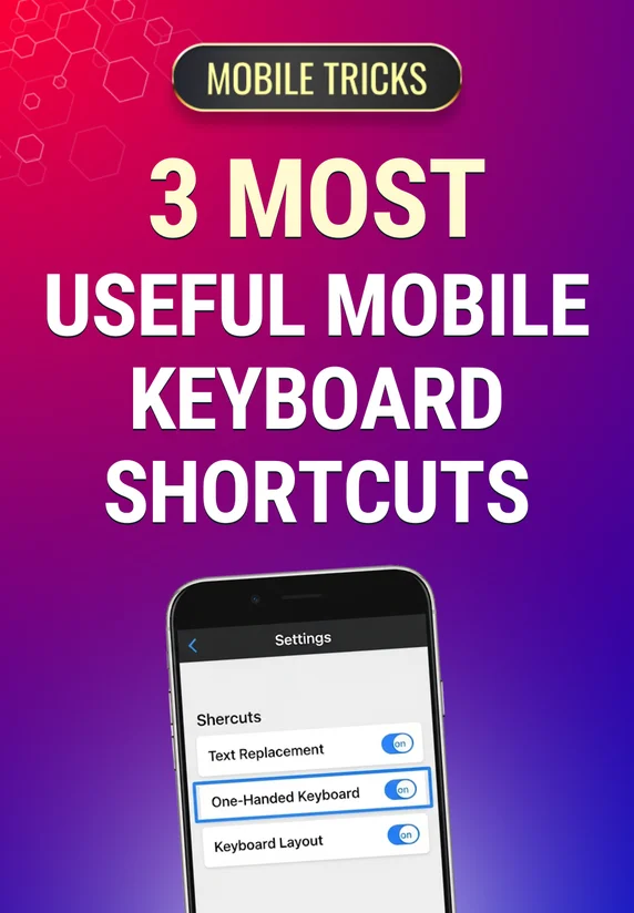3 Most Useful Mobile Keyboard Shortcuts