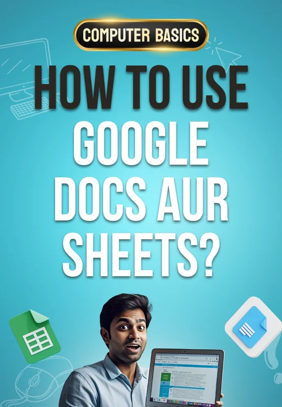 How To Use Google Docs Aur Sheets?