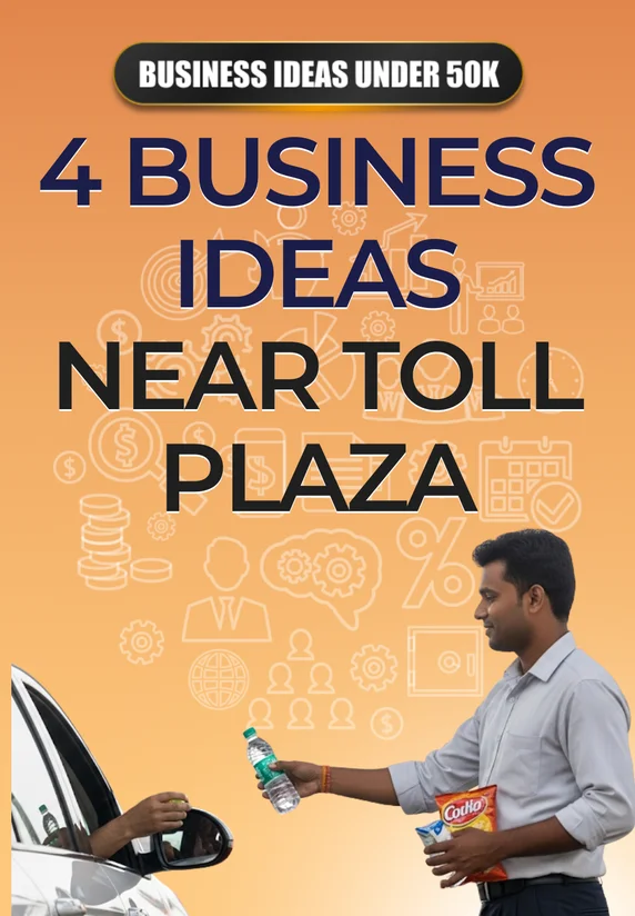 4 Business Ideas Near Toll Plaza